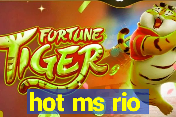 hot ms rio